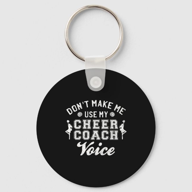 Porte-clés Don't Make Me Use My Cheer Coach Voice Funny Cheer (Recto)