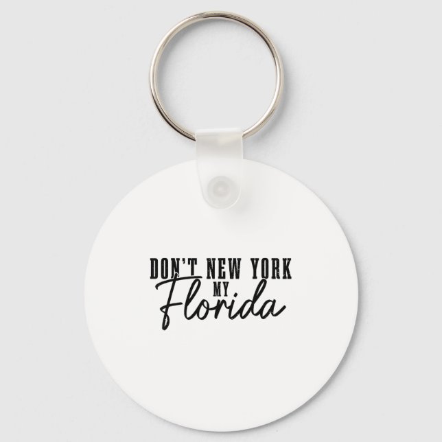 Porte-clés Don't New York My Florida Funny Florida Pride  (Recto)