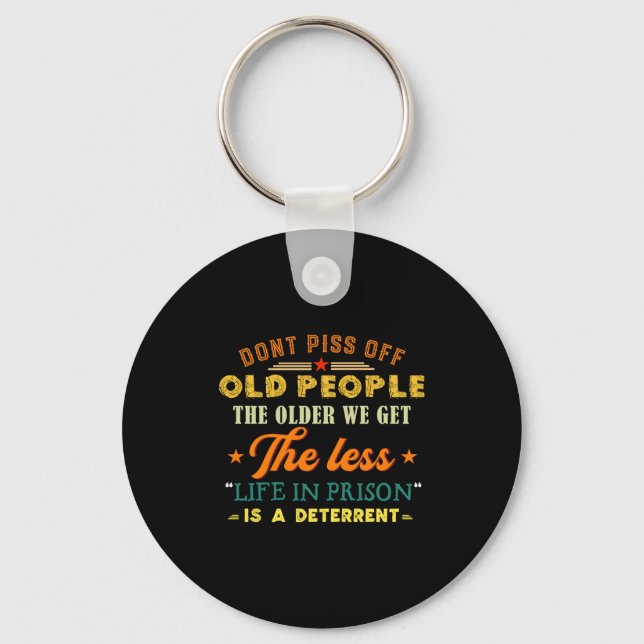 Porte-clés Don't Off Old People Funny Saying Gift For Men Wom (Recto)