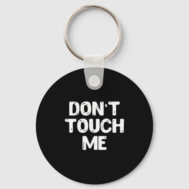 Porte-clés Don't Touch Me Shirt Introvert Gifs  (Recto)