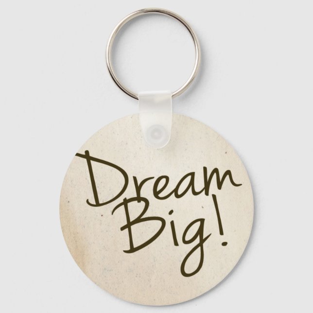 Porte-clés Dream Big porte - clé (Recto)