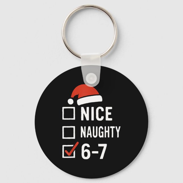 Porte-clés Drôle 6-7 Mème Nice Naughty Noël, Six Sept C (Recto)