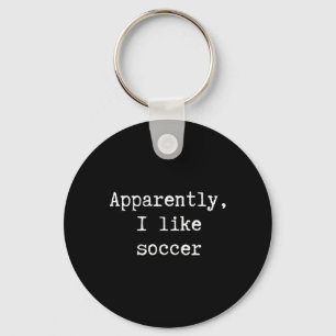 Porte-clés Drôle Apparemment j'aime Footballeur Maman Papa Sœ