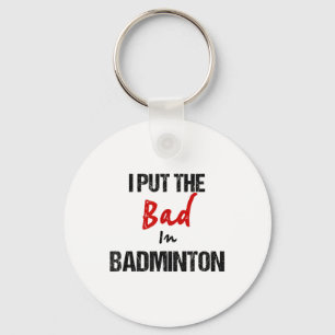 Porte-clés Drôle Badminton Racket Sport Je Mets Mal À Badmint