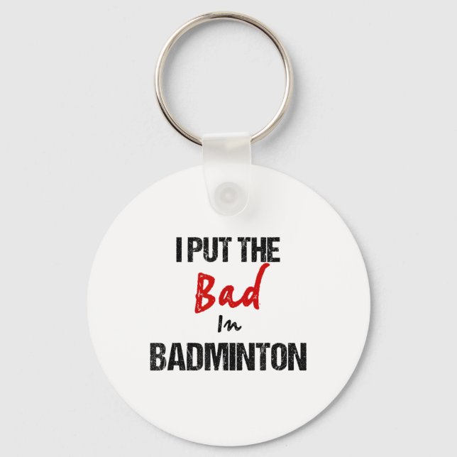 Porte-clés Drôle Badminton Racket Sport Je Mets Mal À Badmint (Recto)