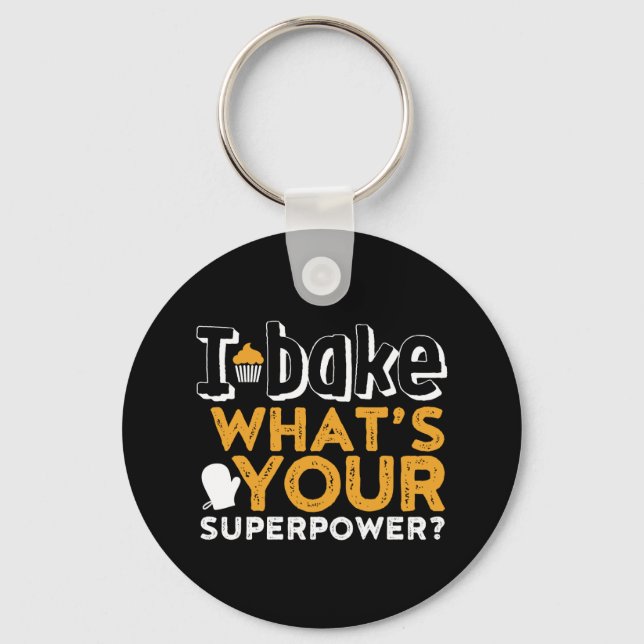 Porte-clés Drôle Baker Citation I Bake What's Your Superpower (Recto)