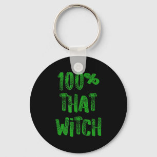 Porte-clés Drôle Citation Halloween 100 That Witch Green Text