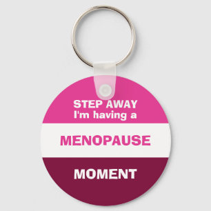 Porte-clés Drôle d'avoir un moment de MENOPAUSE