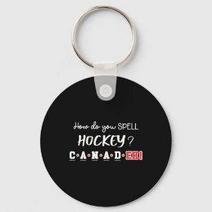 Porte-clés Drôle de Canada Hockey Eh Orthographe Canadien 