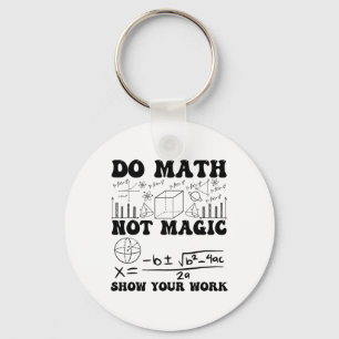 Porte-clés Drôle de maths, pas de magie, montrez votre travai
