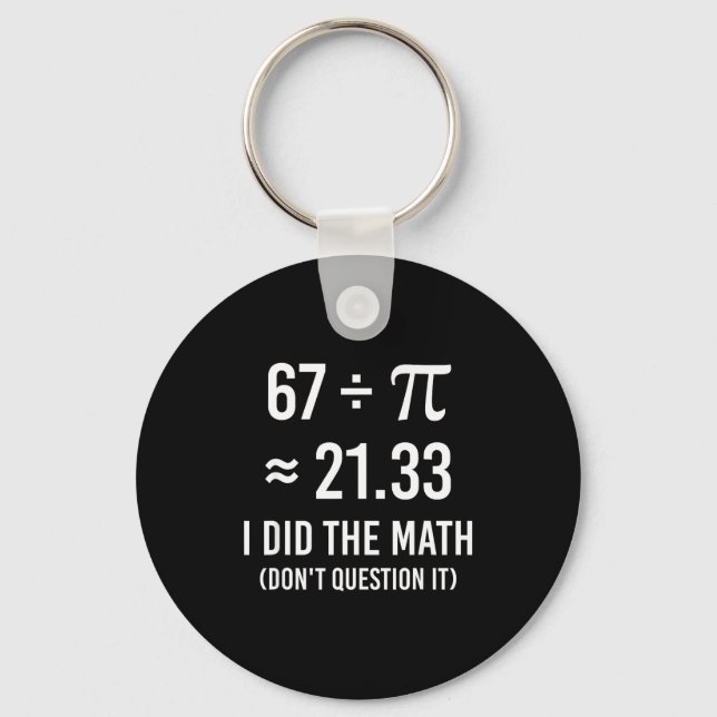 Porte-clés Drôle de maths pour le jour du mème 67  (Recto)