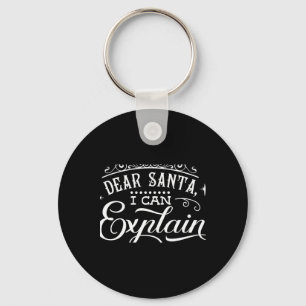 Porte-clés Drôle de Noël Cher Père Noël Je peux expliquer le