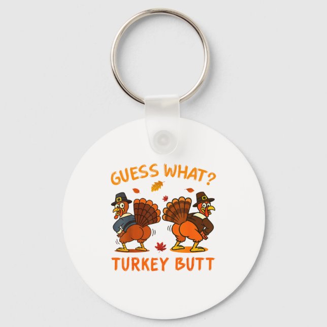 Porte-clés Drôle de Thanksgiving Devinez quoi Dinde Fessier H (Recto)
