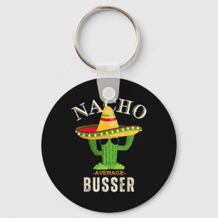 Porte-clés Drôle Dire Vintage Nacho Moyenne Busser Correspond
