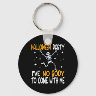 Porte-clés Drôle fête d'Halloween Je n'ai pas de corps à veni