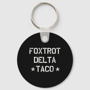 Porte-clés Drôle Foxtrot Delta Taco Trump toujours poulets de