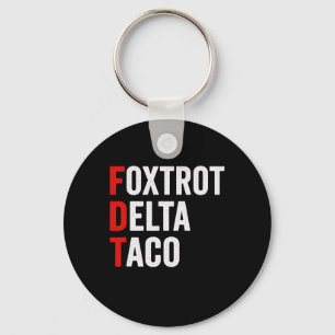 Porte-clés Drôle Foxtrot Delta Taco Trump toujours poulets de