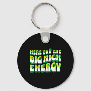 Porte-clés Drôle ici pour la grande énergie de Nick