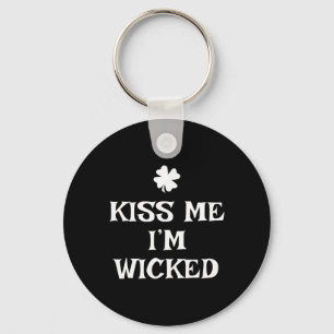 Porte-clés Drôle Kiss Me I'm Wicked St. Patrick's Day