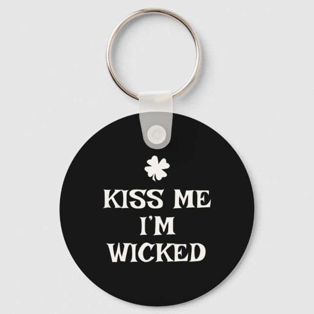Porte-clés Drôle Kiss Me I'm Wicked St. Patrick's Day  (Recto)
