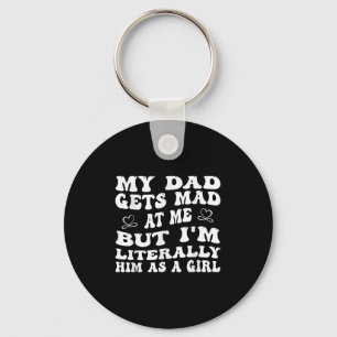 Porte-clés Drôle Mon Père Se Fera Mal De Moi, Mais Je Lui Sui