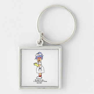 Porte-clés Drôle Nurse Be Nice to Me T-shirts et cadeaux