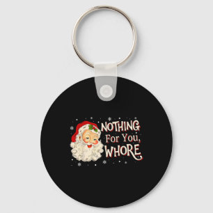 Porte-clés Drôle Rien Pour Vous - Père Noël Joyeux Noël