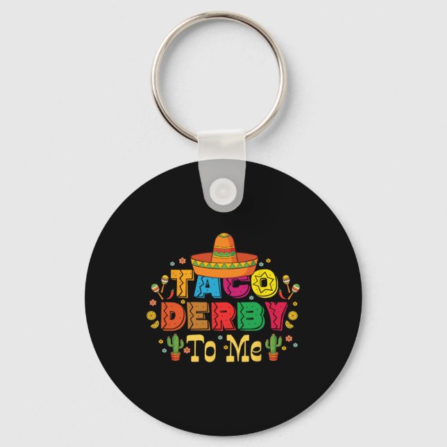 Porte-clés Drôle Taco Derby Pour Moi Cinco De Mayo (Recto)