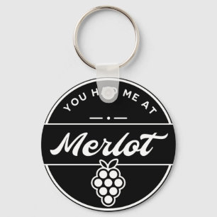 Porte-clés Drôle Tu M'As Eu Au Merlot Wine Keyring