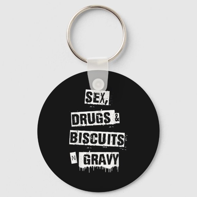 Porte-clés Drugs Biscuits And Gravy Funny Adult Quote  (Recto)