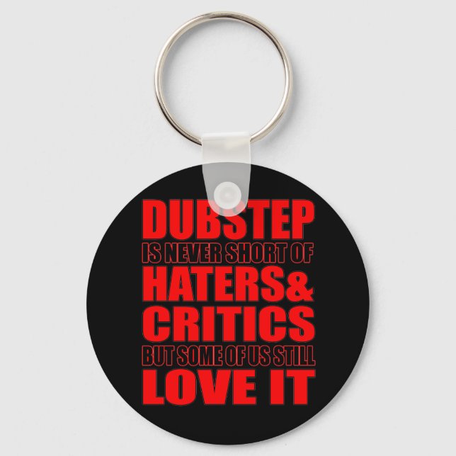 Porte-clés DUBSTEP Haters & Critique L'AIMER (Recto)