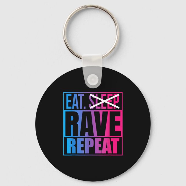 Porte-clés Eat Don't Sleep Rave Repeat Edm Quote Music - Rave (Recto)