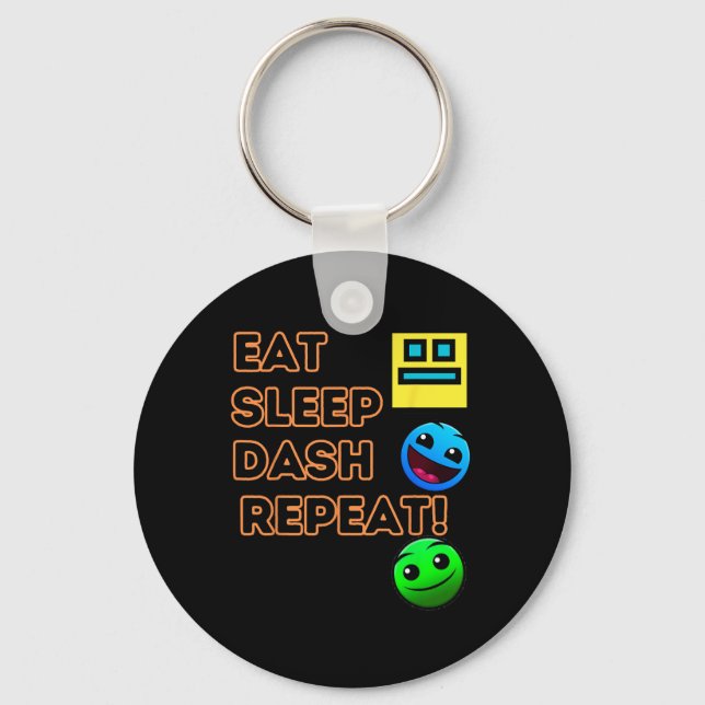 Porte-clés Eat Sleep Dash Répéter Video Game Géométrie Vidéo  (Recto)