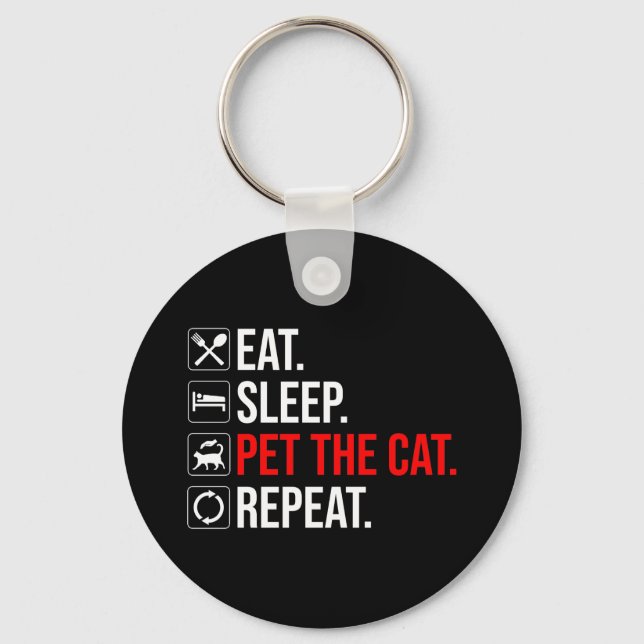 Porte-clés Eat. Sleep. Pet The Cat. Repeat (Recto)