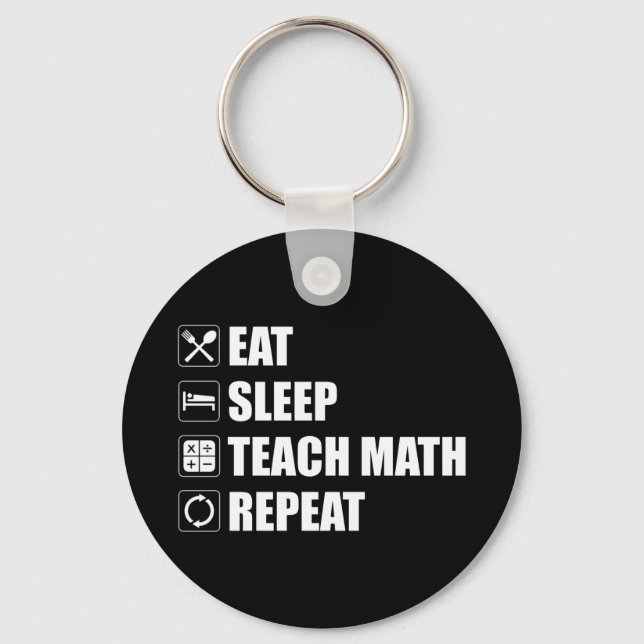 Porte-clés Eat. Sleep. Teach Math. Repeat (Recto)