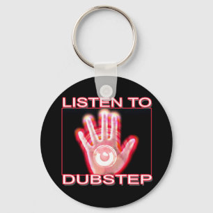 PORTE-CLÉS ÉCOUTEZ DUBSTEP