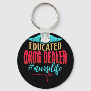 Porte-clés Educated Drug Dealer Nurse Life Heartbeat