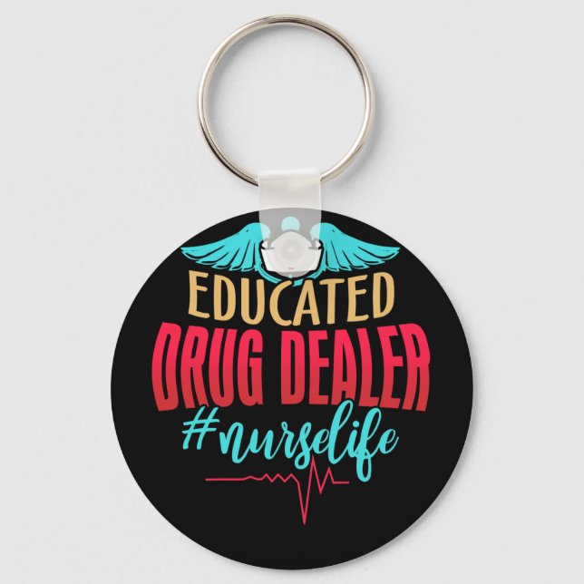 Porte-clés Educated Drug Dealer Nurse Life Heartbeat (Recto)