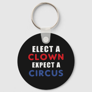 Porte-clés Élection D'Un Clown Attendez-Vous À Un Design De C
