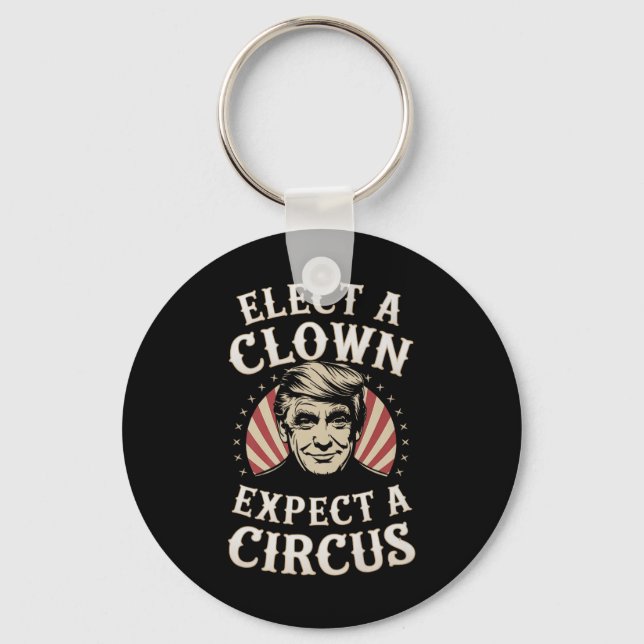 Porte-clés Élection D'Un Clown Attendez-Vous À Une Impression (Recto)