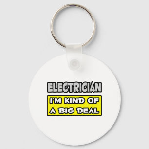 Porte-clés Électricien .. Je suis une sorte de Big Deal