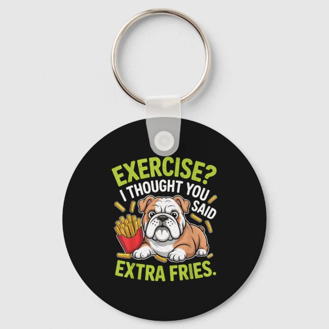 Porte-clés English Bulldog Exercise, Extra Fries Funny  (Recto)