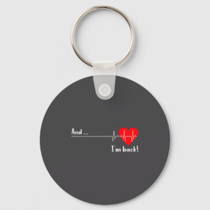 Porte-clés Et je suis de retour Battement de coeur Ekg pour c