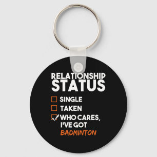 Porte-clés État de la relation Ive a Badminton Funny Sarcas