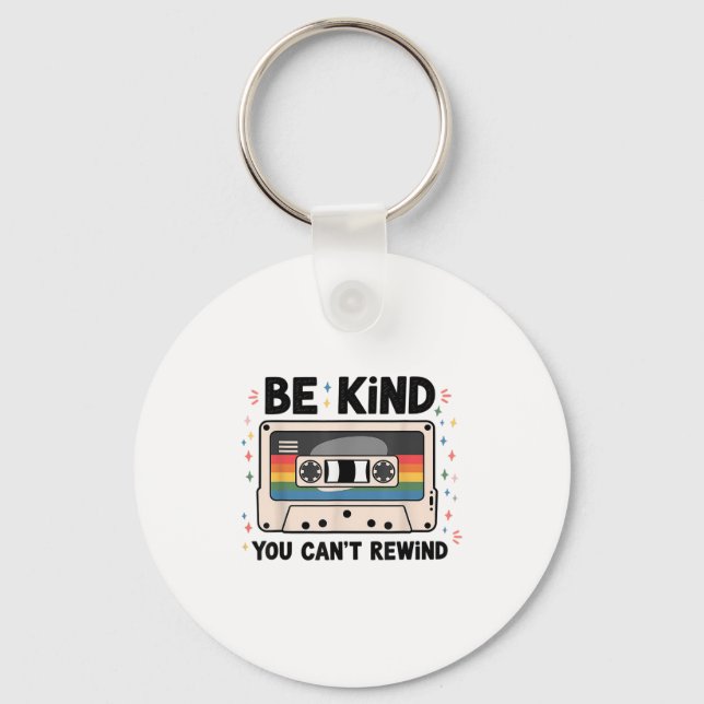 Porte-clés Être gentil Vous ne pouvez pas rembobiner Funny Vi (Recto)