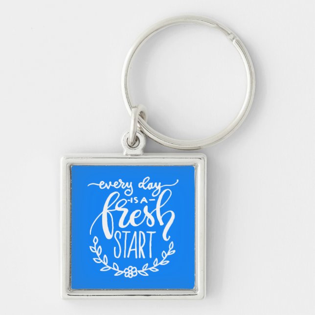 Porte-clés Every Day Is A Fresh Start (Devant)
