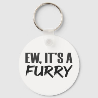 Porte-clés Ew A Furry LOL Funny Furries Plaisanter