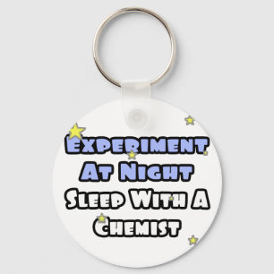 Porte-clés Expérience de nuit...Dors avec un chimiste
