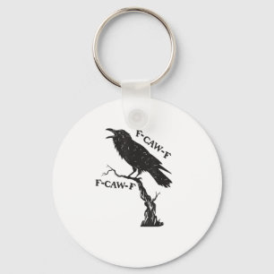 Porte-clés F-Caw-F Corbeau Jeu de mots Oiseau Drôle Criant Gr
