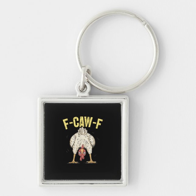 Porte-clés F-Caw-F Funny Chicken Humor F-Caw-F Quote Rooster  (Devant)